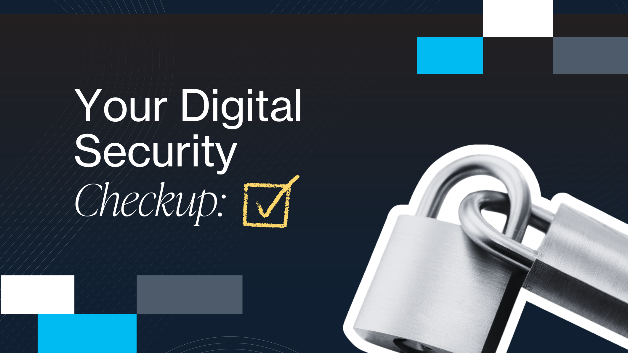 digital check up. locks and check mark.